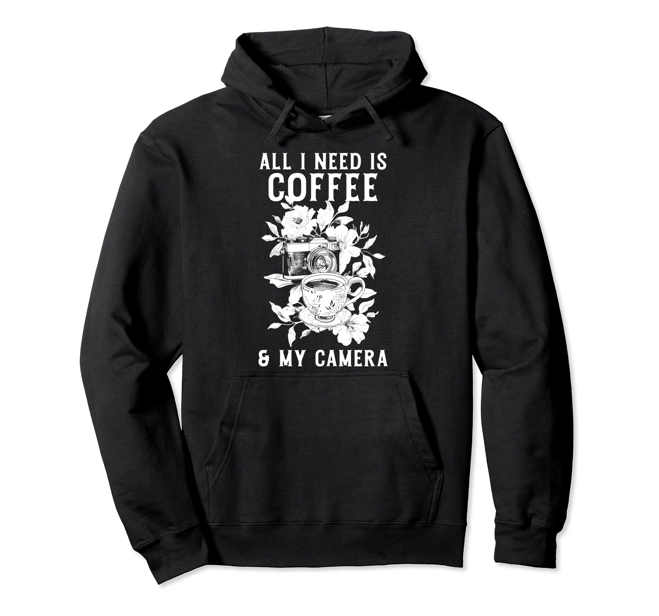 Coffee Camera Photographer Flowers Hoodie - Trendy Graphic Men Women - T-Shirt, Sweatshirt, Hoodie