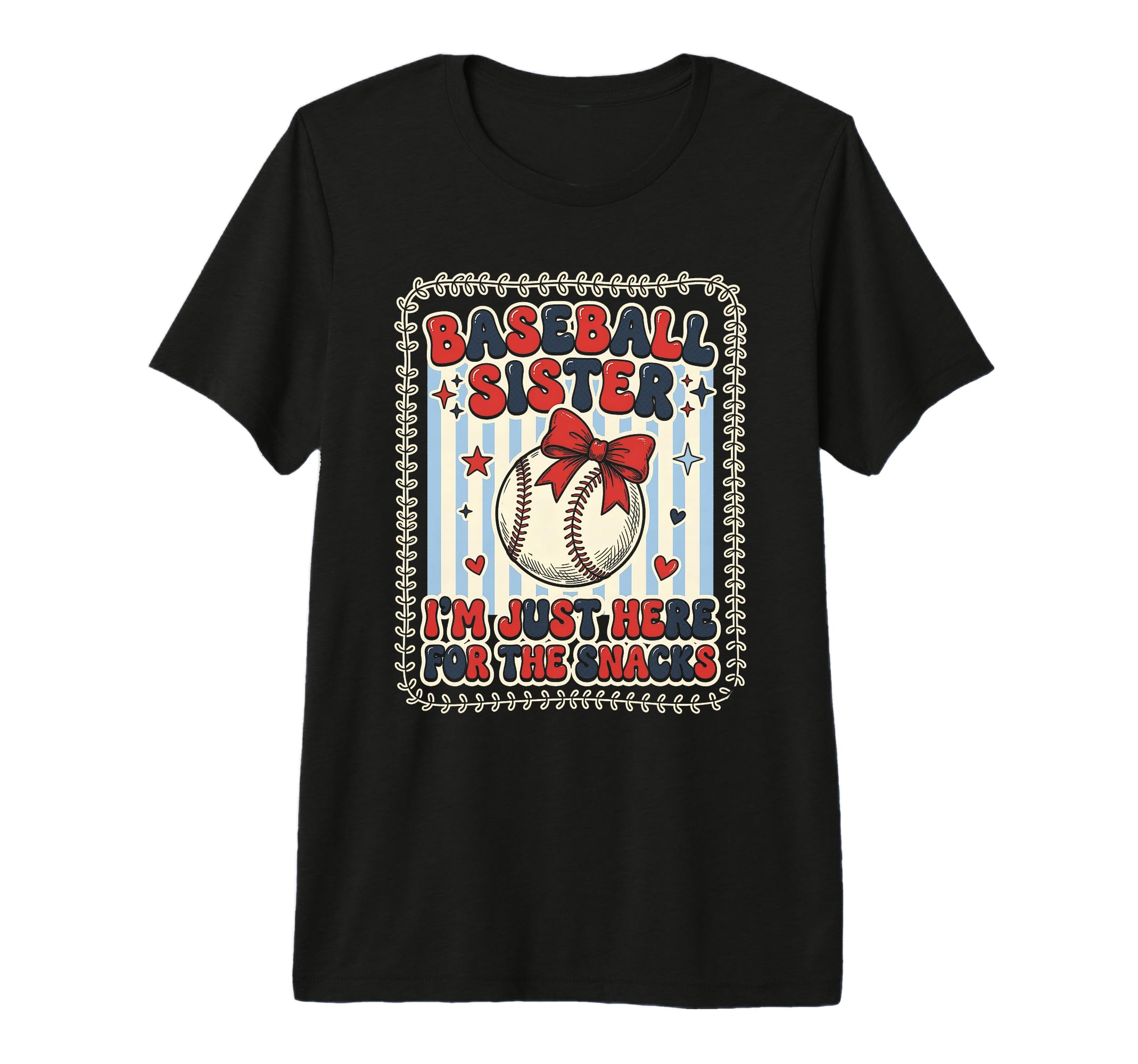 Baseball Sister Im Just Here Snacks Tri T-Shirt - Graphic Print for Adults - T-Shirt, Sweatshirt, Hoodie