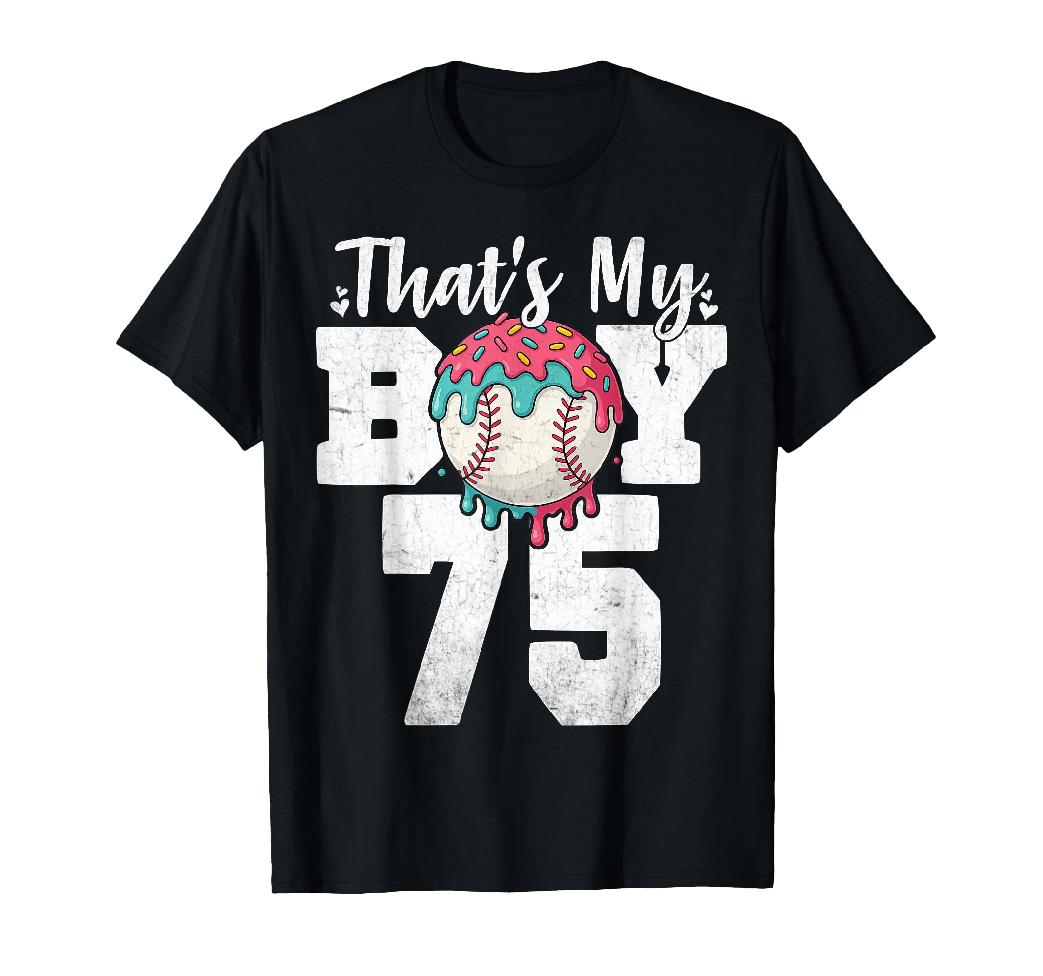Thats My Baseball 75 Number Mom Dad 75 T-Shirt - Fun Novelty Design Unisex - T-Shirt, Sweatshirt, Hoodie