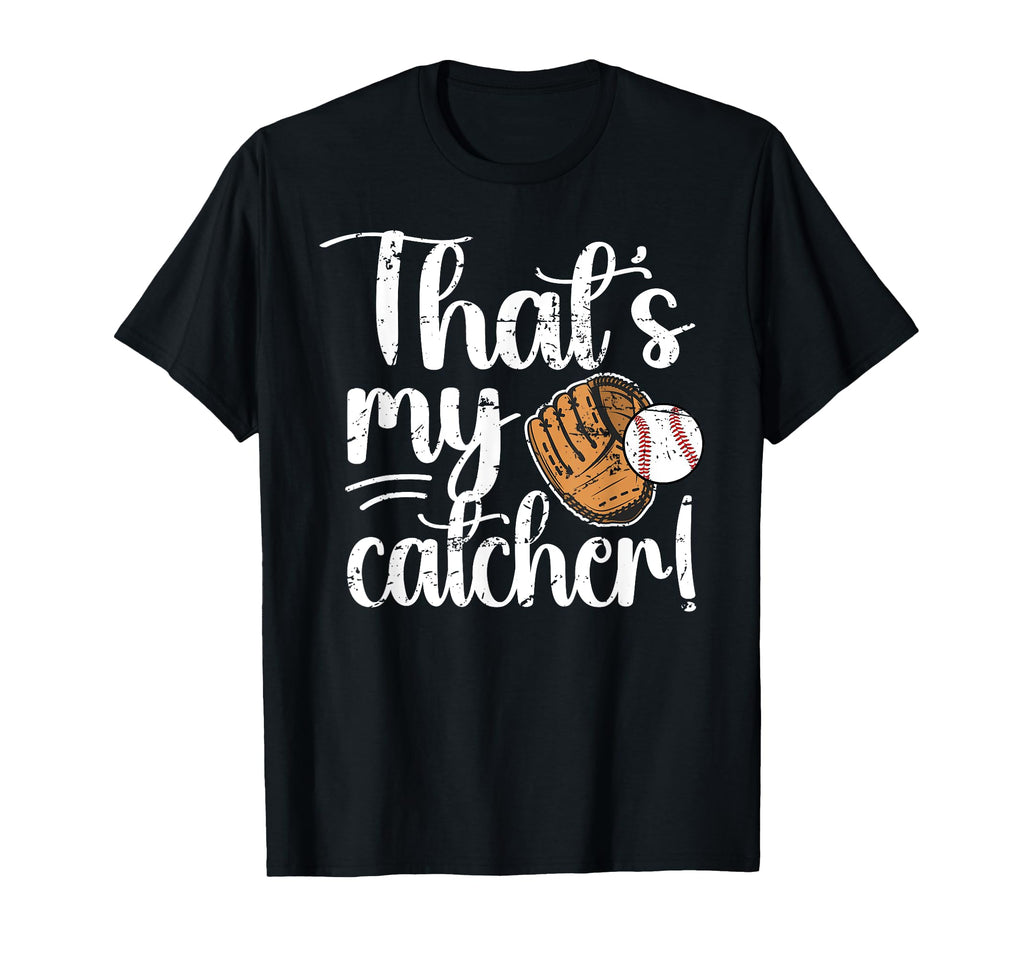 Thats My Baseball Catcher Mom T-Shirt - Custom Art Print for Adults - T-Shirt, Sweatshirt, Hoodie