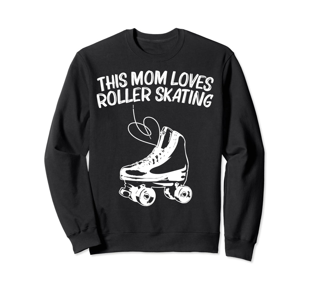 Roller Skating Mom Mother Disco Derby Sweatshirt - Graphic Print Men Women - T-Shirt, Sweatshirt, Hoodie