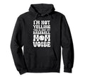Im Not Yelling This Is Just My Baseball Mom Hoodie - Unique Graphic Unisex - T-Shirt, Sweatshirt, Hoodie
