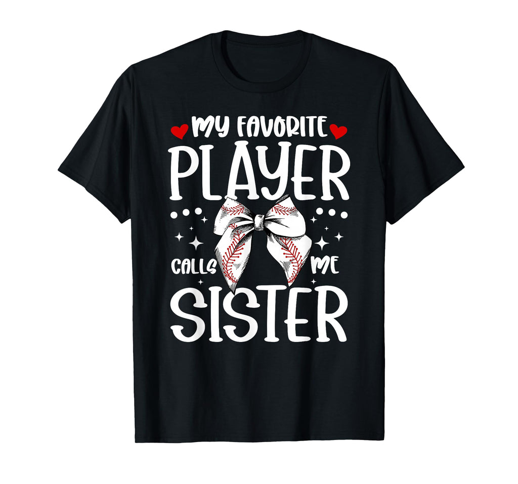 Baseball Sister Baseball Player T-Shirt - Fun Novelty Design Men Women - T-Shirt, Sweatshirt, Hoodie