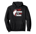 I Hit Bombs Hot Moms Baseball Hoodie - Aesthetic Graphic Unisex - T-Shirt, Sweatshirt, Hoodie