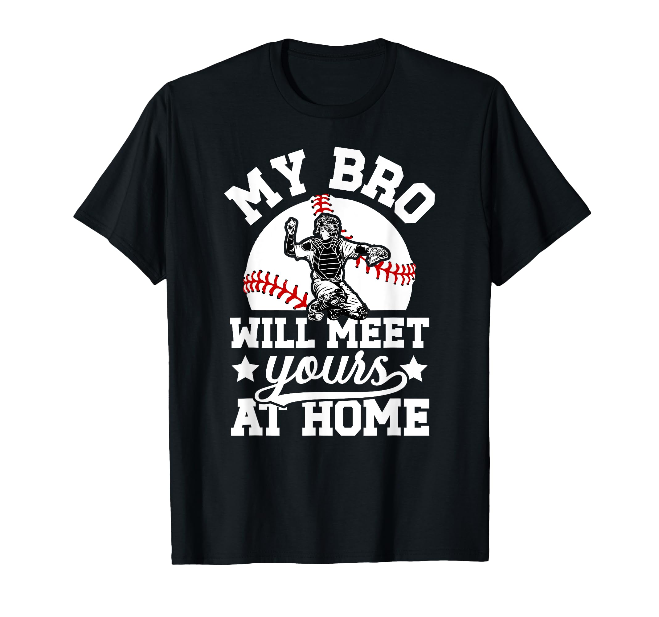 Baseball Catcher Brother Funny Brother T-Shirt - Unique Graphic Men Women - T-Shirt, Sweatshirt, Hoodie