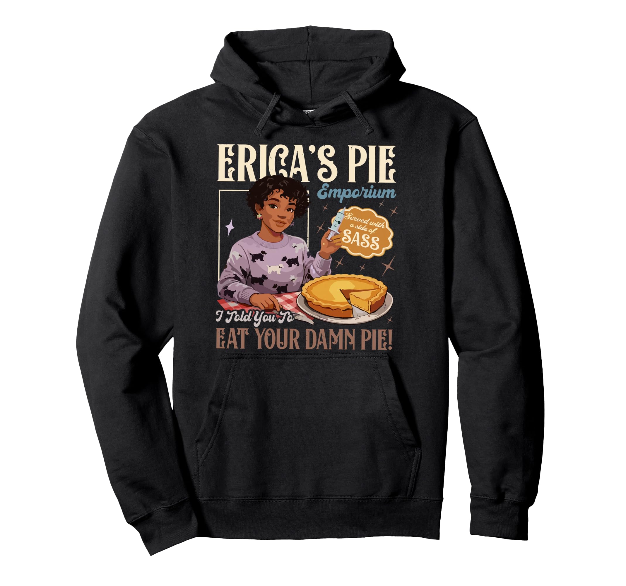 80S Diner Ericas Pie Emporium Eat Your Hoodie - Unique Graphic for Adults - T-Shirt, Sweatshirt, Hoodie