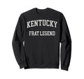 Kentucky Frat Legend Funny Sweatshirt - Custom Art Print for Adults - T-Shirt, Sweatshirt, Hoodie