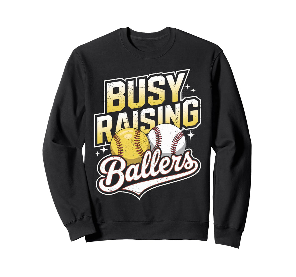 Busy Raising Ballers Softball And Sweatshirt - Custom Art Print Men Women - T-Shirt, Sweatshirt, Hoodie