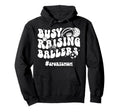 Busy Raising Ballers Sports Mom Hoodie - Streetwear Style for Adults - T-Shirt, Sweatshirt, Hoodie