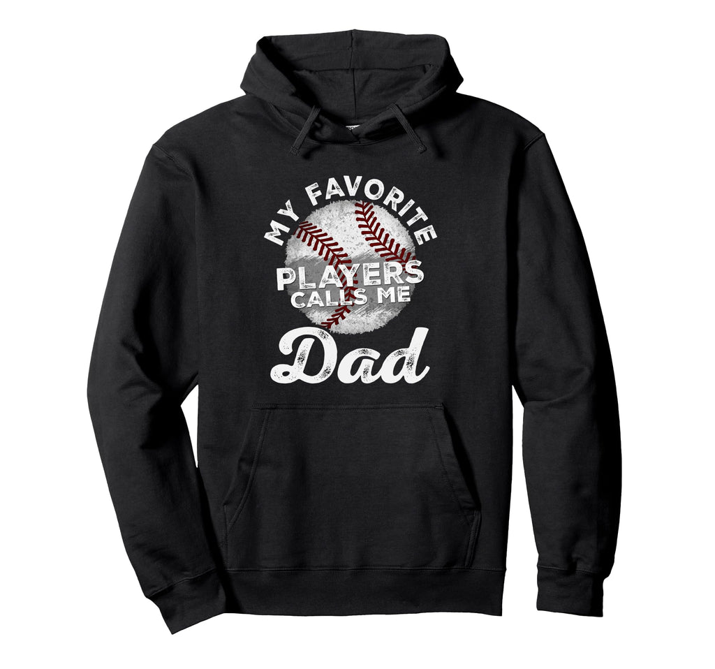 My Favorite Baseball Players Calls Me Dad Hoodie - Graphic Print Men Women - T-Shirt, Sweatshirt, Hoodie