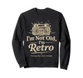 Im Not Old Im Boombox S 80S 90S Sweatshirt - Custom Art Print Unisex - T-Shirt, Sweatshirt, Hoodie