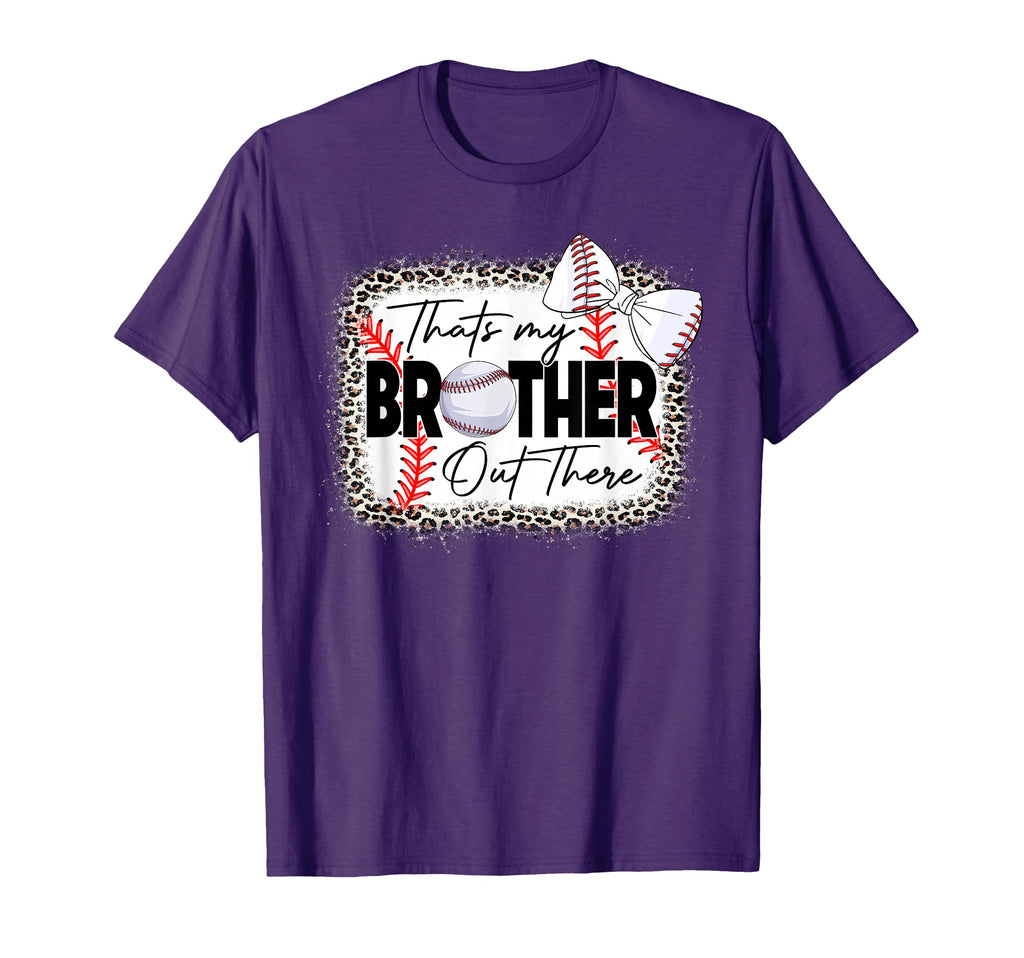 Thats My Brother Out There Baseball T-Shirt - Aesthetic Graphic Unisex - T-Shirt, Sweatshirt, Hoodie