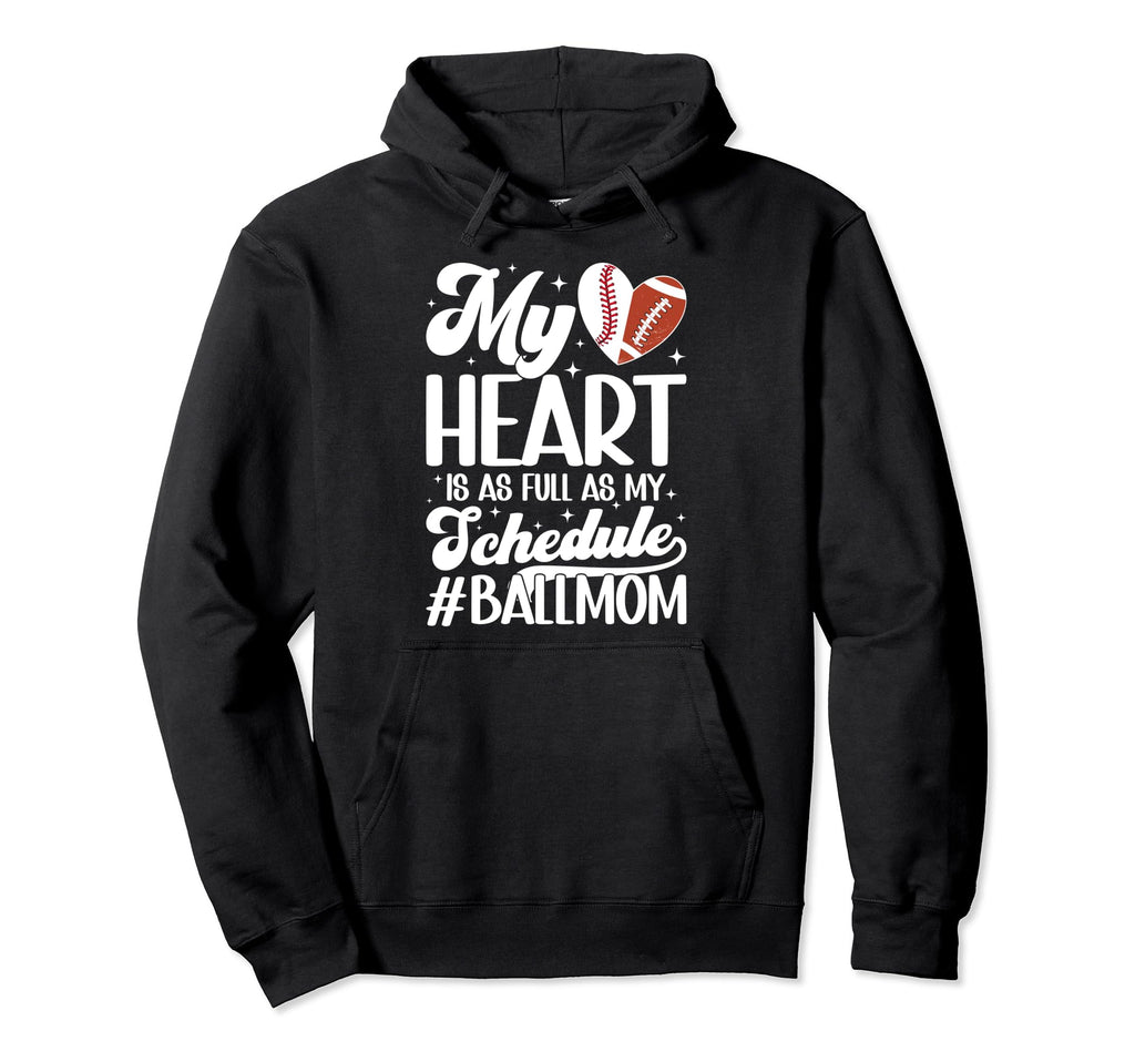 Ball Mom Proud Football Baseball Mom Hoodie - Novelty Apparel Unisex - T-Shirt, Sweatshirt, Hoodie