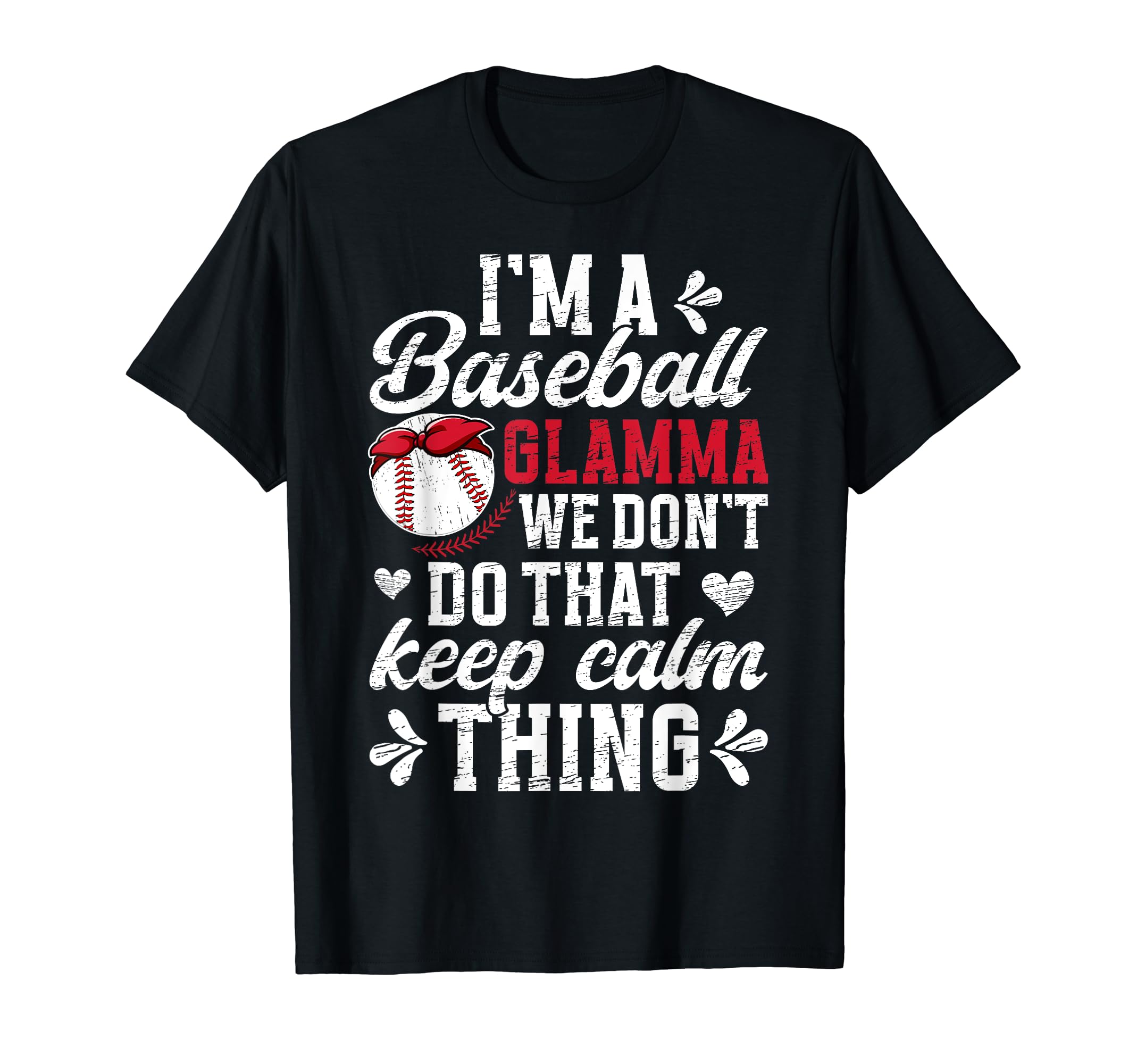 Im Baseball Glamma Grandma Glamma Baseball T-Shirt - Unique Graphic Unisex - T-Shirt, Sweatshirt, Hoodie