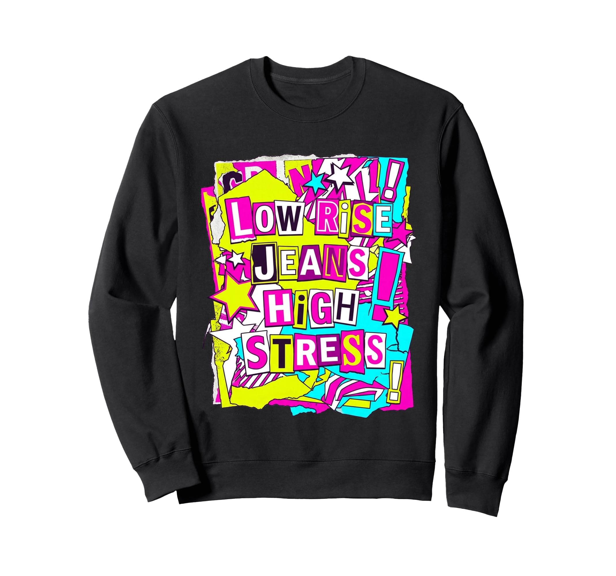 Low Rise Jeans High Stress Sweatshirt - Casual Everyday Wear for Adults - T-Shirt, Sweatshirt, Hoodie