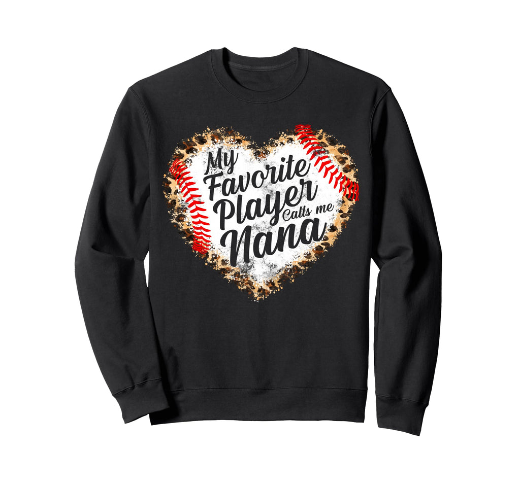 My Favorite Player Call Me Nana Sweatshirt - Unique Graphic for Adults - T-Shirt, Sweatshirt, Hoodie