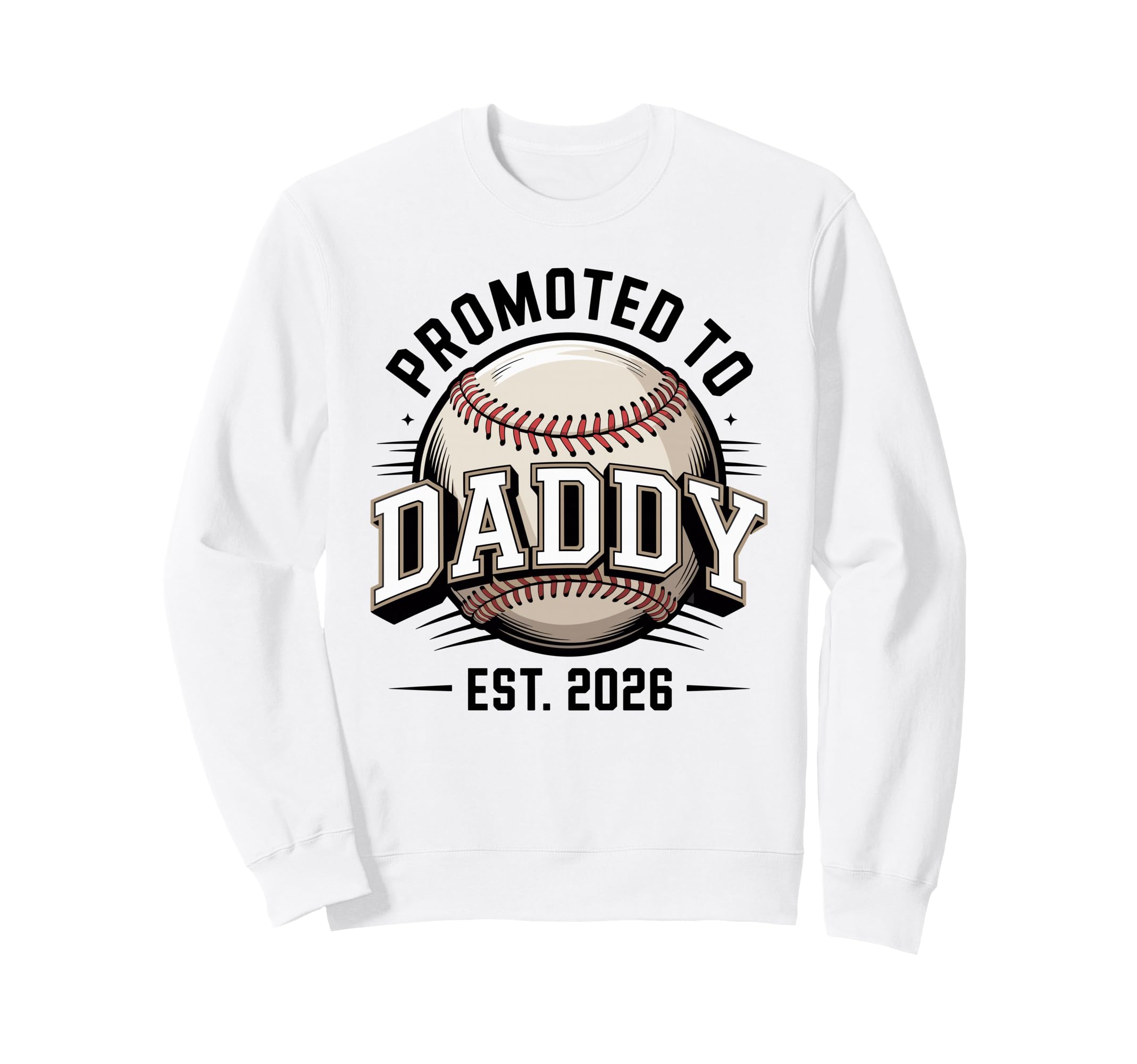 Promoted To Daddy Est 2026 Sweatshirt - Custom Art Print Men Women - T-Shirt, Sweatshirt, Hoodie