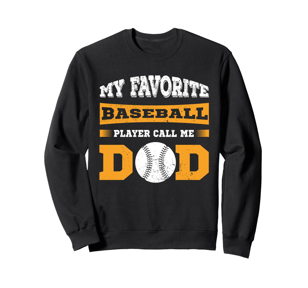 My Favorite Baseball Player Call Me Sweatshirt - Trendy Graphic Men Women - T-Shirt, Sweatshirt, Hoodie