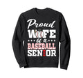 Proud Wife Baseball Senior 2026 Sweatshirt - Aesthetic Graphic for Adults - T-Shirt, Sweatshirt, Hoodie