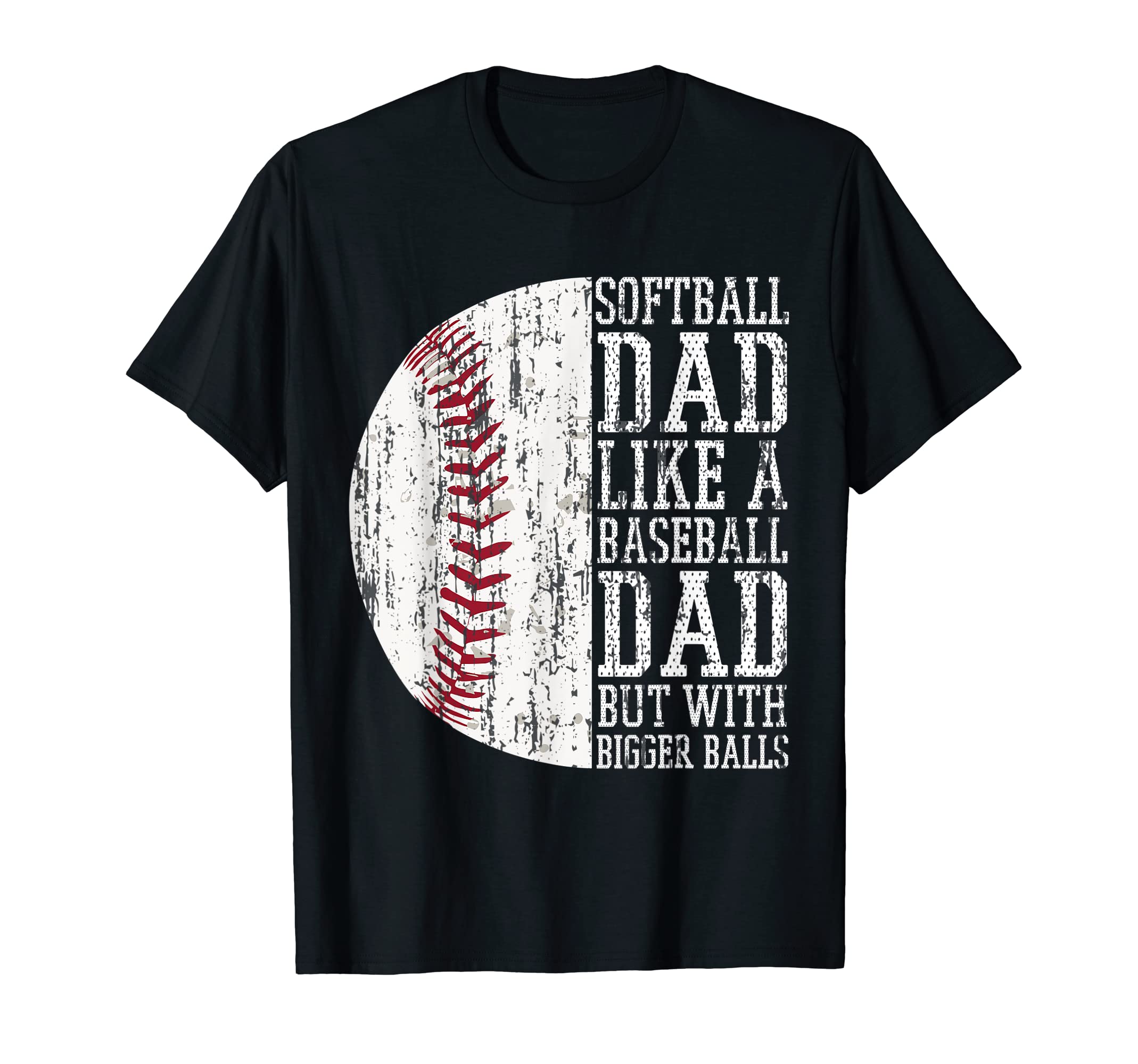 Softball Dad Like Baseball But T-Shirt - Minimalist Print for Adults - T-Shirt, Sweatshirt, Hoodie