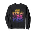 Keeping It Old School Sweatshirt - Custom Art Print for Adults - T-Shirt, Sweatshirt, Hoodie