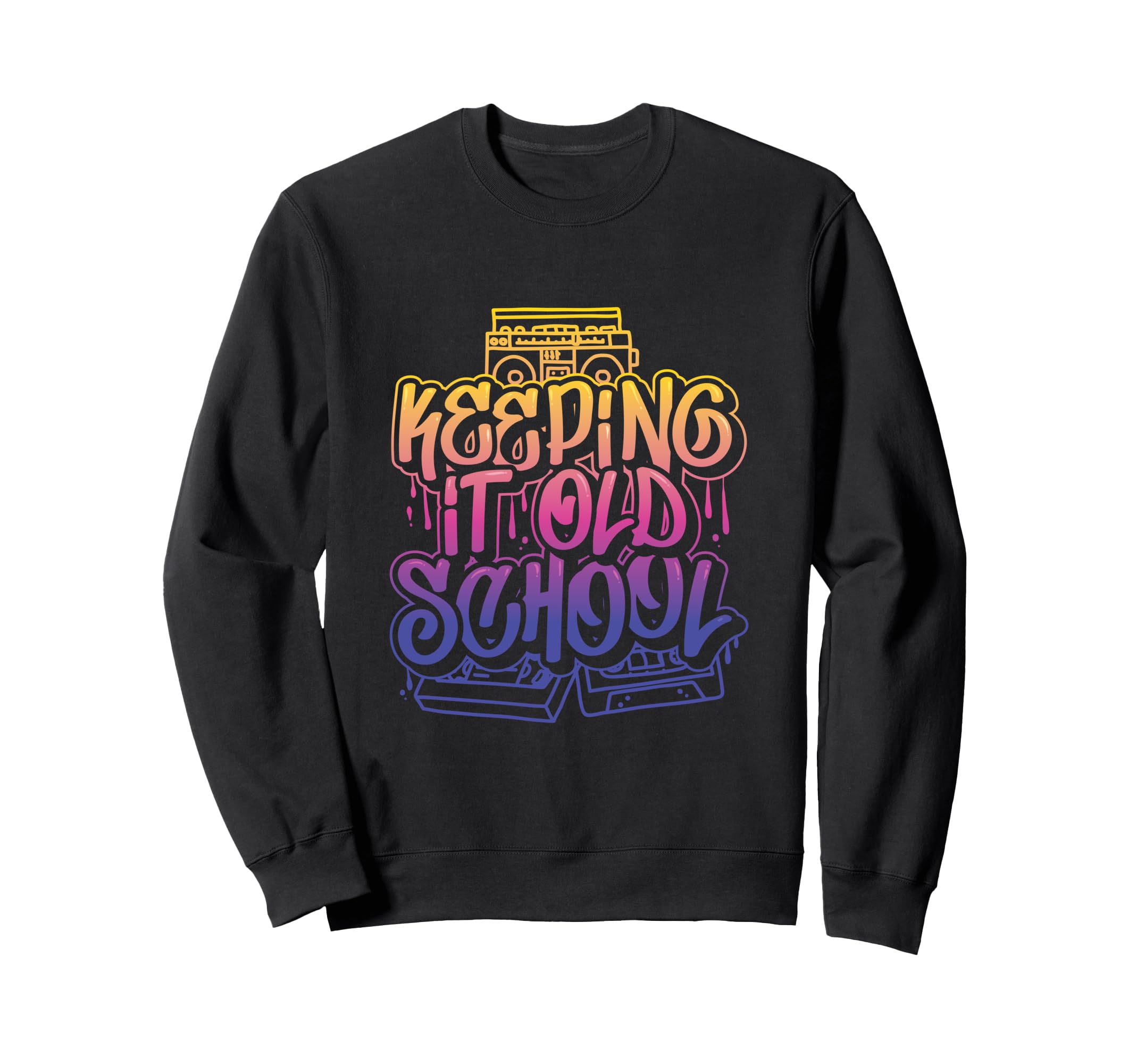Keeping It Old School Sweatshirt - Custom Art Print for Adults - T-Shirt, Sweatshirt, Hoodie