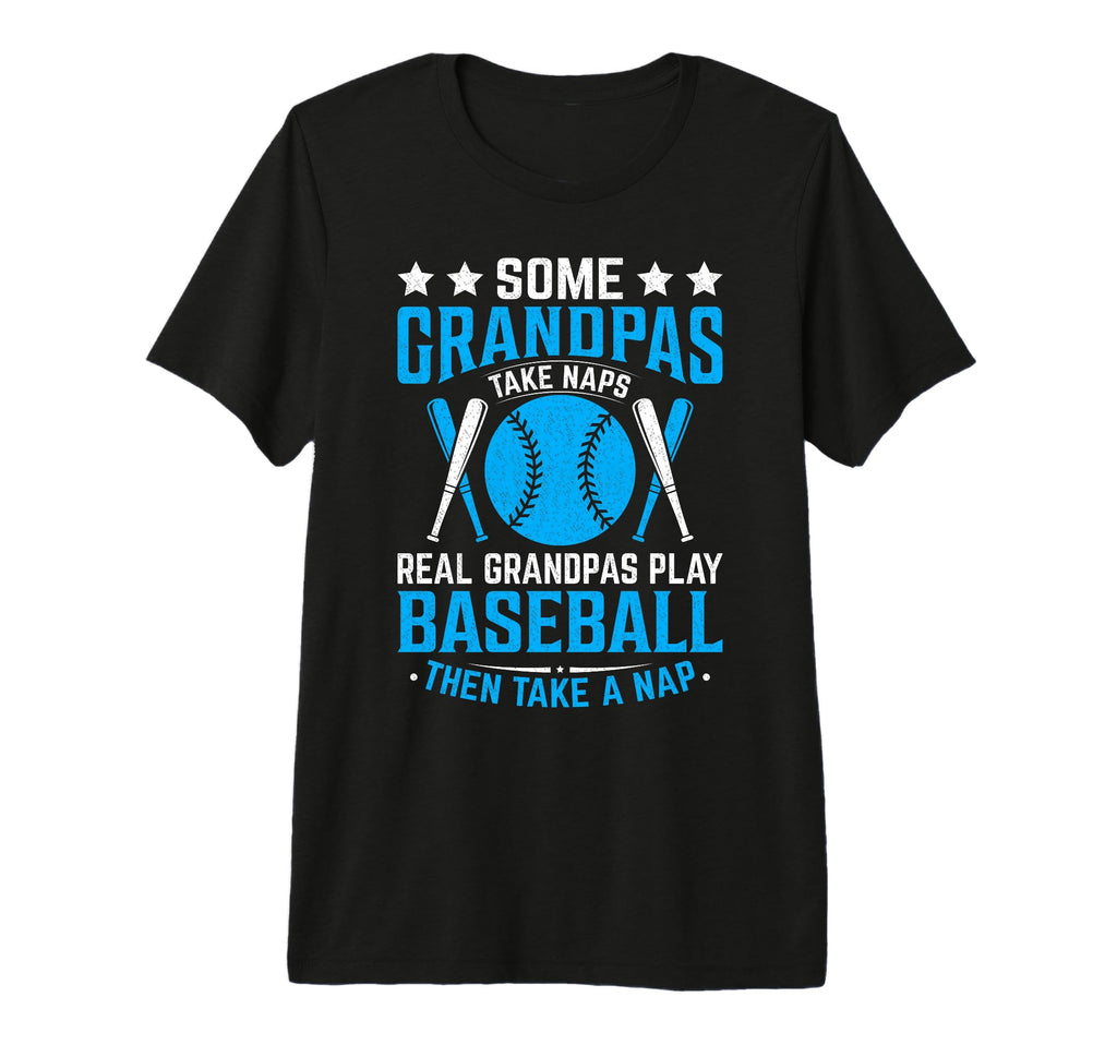 Mens Some Grandpas Take Naps T-Shirt - Casual Everyday Wear for Adults - T-Shirt, Sweatshirt, Hoodie