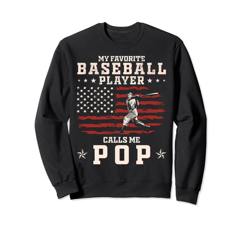 My Favorite Baseball Player Sweatshirt - Fun Novelty Design for Adults - T-Shirt, Sweatshirt, Hoodie