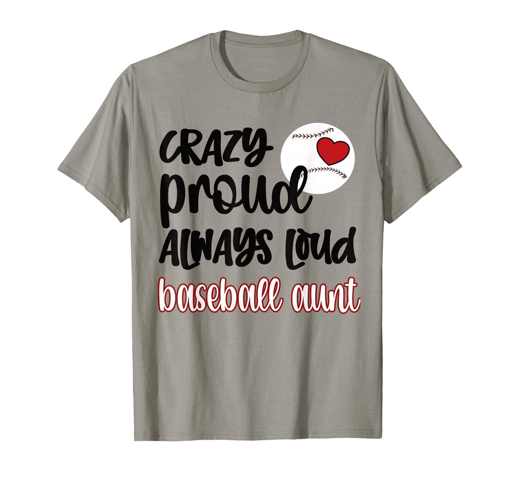 Crazy Proud Baseball Aunt Baseball Fan T-Shirt - Aesthetic Graphic Unisex - T-Shirt, Sweatshirt, Hoodie