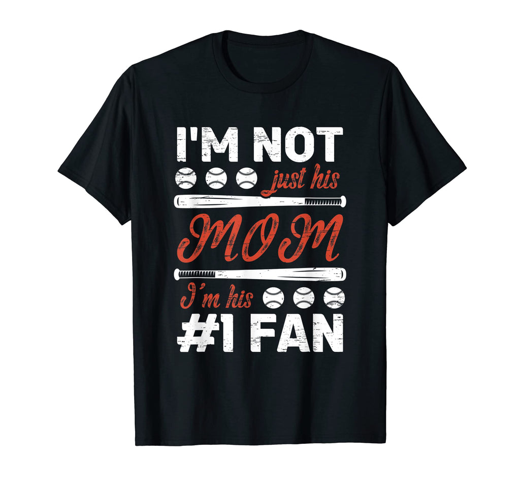 I M Not Just His Mom I M His 1 Fan T-Shirt - Graphic Print for Adults - T-Shirt, Sweatshirt, Hoodie