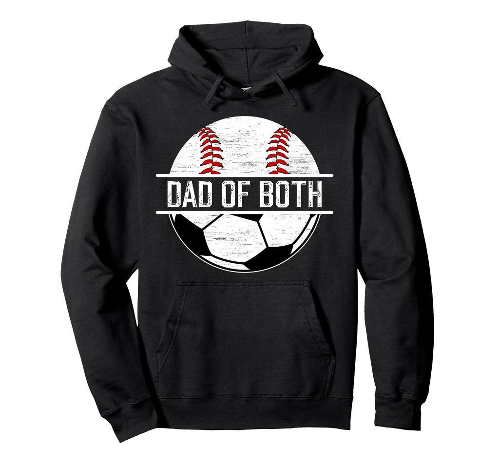 Dad Both Soccer Baseball Dad Ballers Hoodie - Casual Everyday Wear Unisex - T-Shirt, Sweatshirt, Hoodie