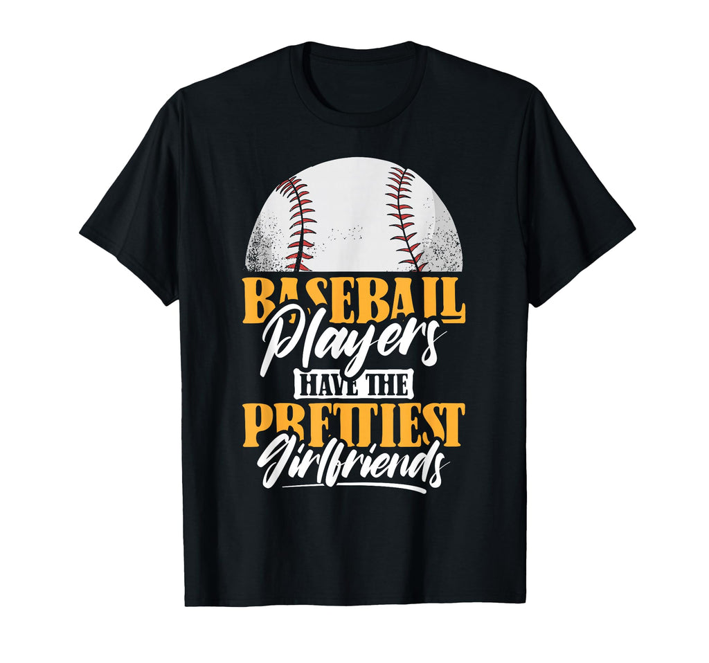 Baseball Players Have Prettiest T-Shirt - Novelty Apparel for Adults - T-Shirt, Sweatshirt, Hoodie