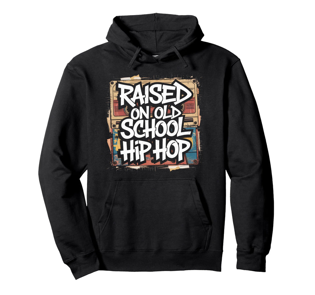 Raised Old School Hip Hop Cassette Hoodie - Novelty Apparel for Adults - T-Shirt, Sweatshirt, Hoodie