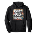 Raised Old School Hip Hop Cassette Hoodie - Novelty Apparel for Adults - T-Shirt, Sweatshirt, Hoodie