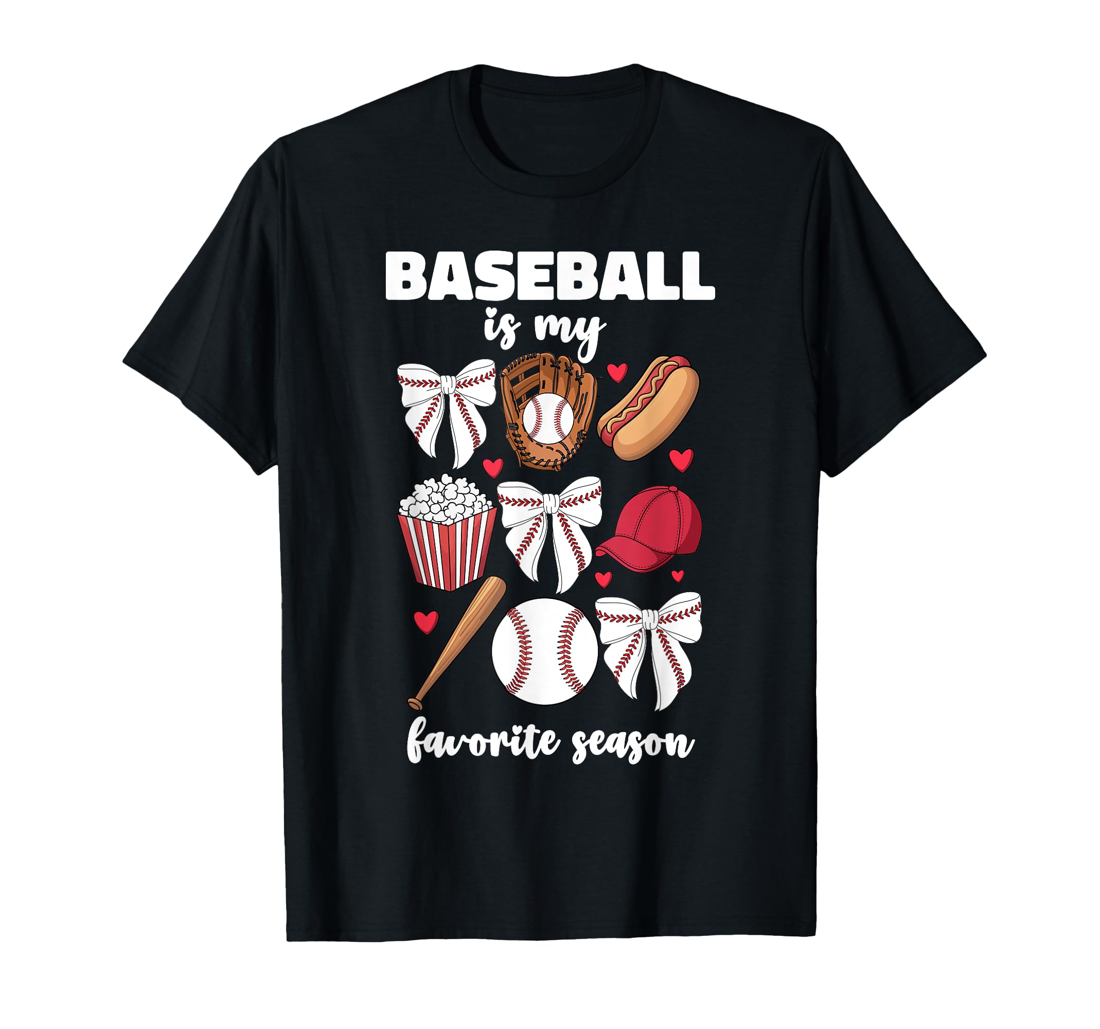 Baseball Is My Favorite Season Coquette T-Shirt - Graphic Print Men Women - T-Shirt, Sweatshirt, Hoodie