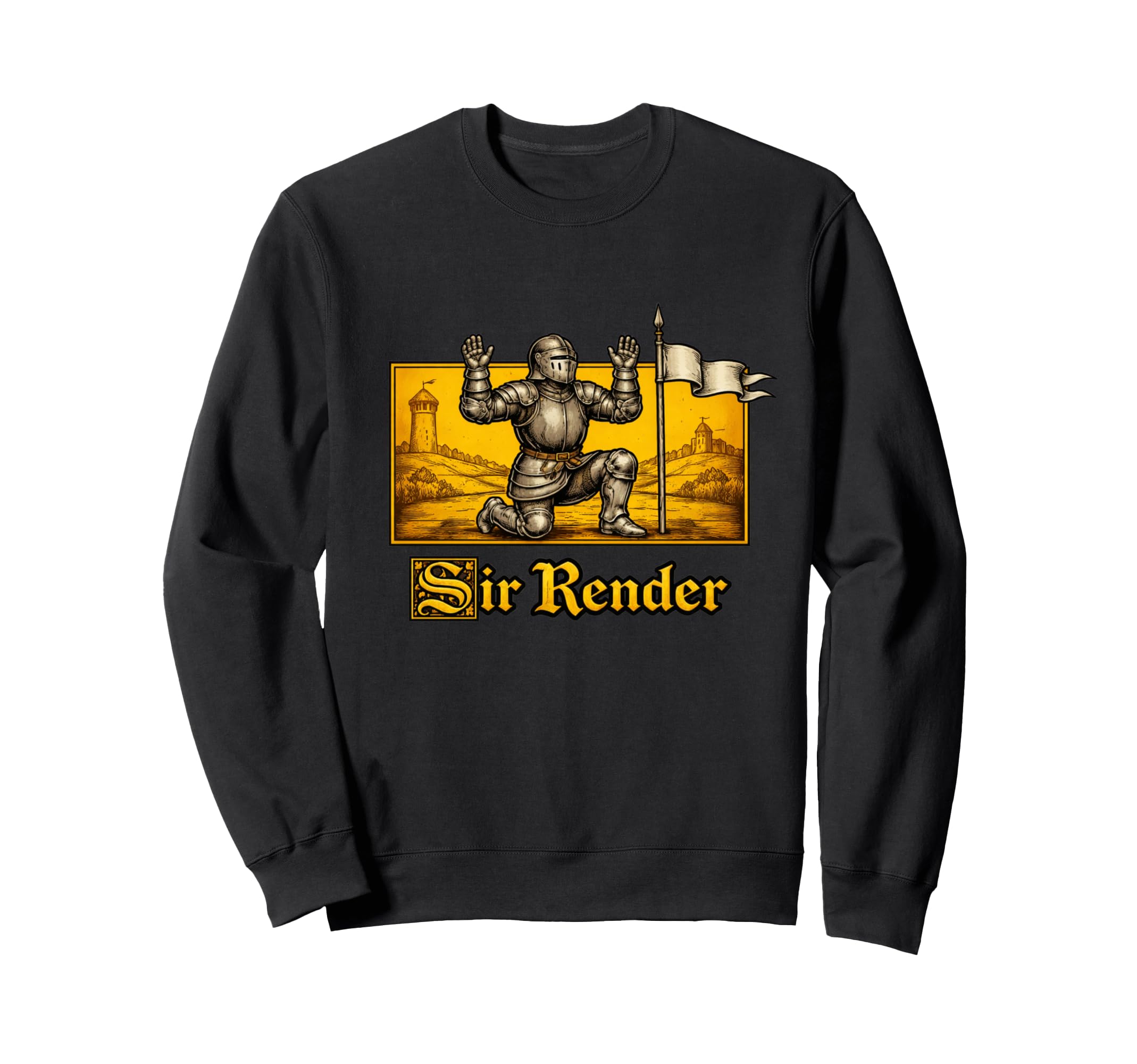 Sir Render Surrender Funny Medieval Sweatshirt - Unique Graphic for Adults - T-Shirt, Sweatshirt, Hoodie