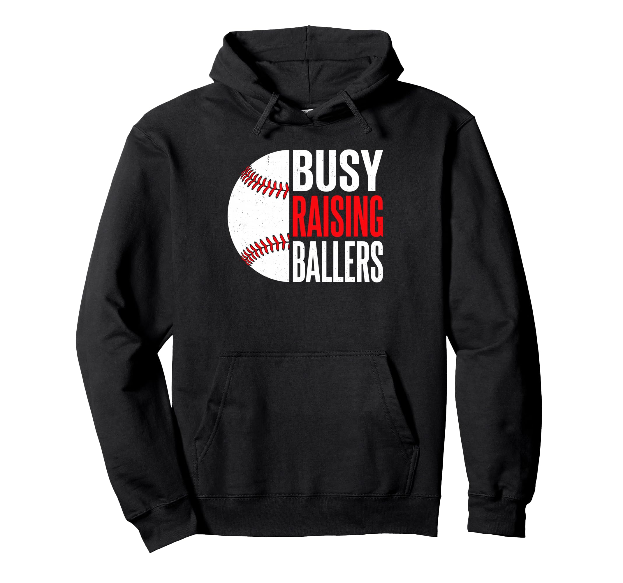 Busy Raising Ballers Baseball Parent Mom Hoodie - Streetwear Style Unisex - T-Shirt, Sweatshirt, Hoodie