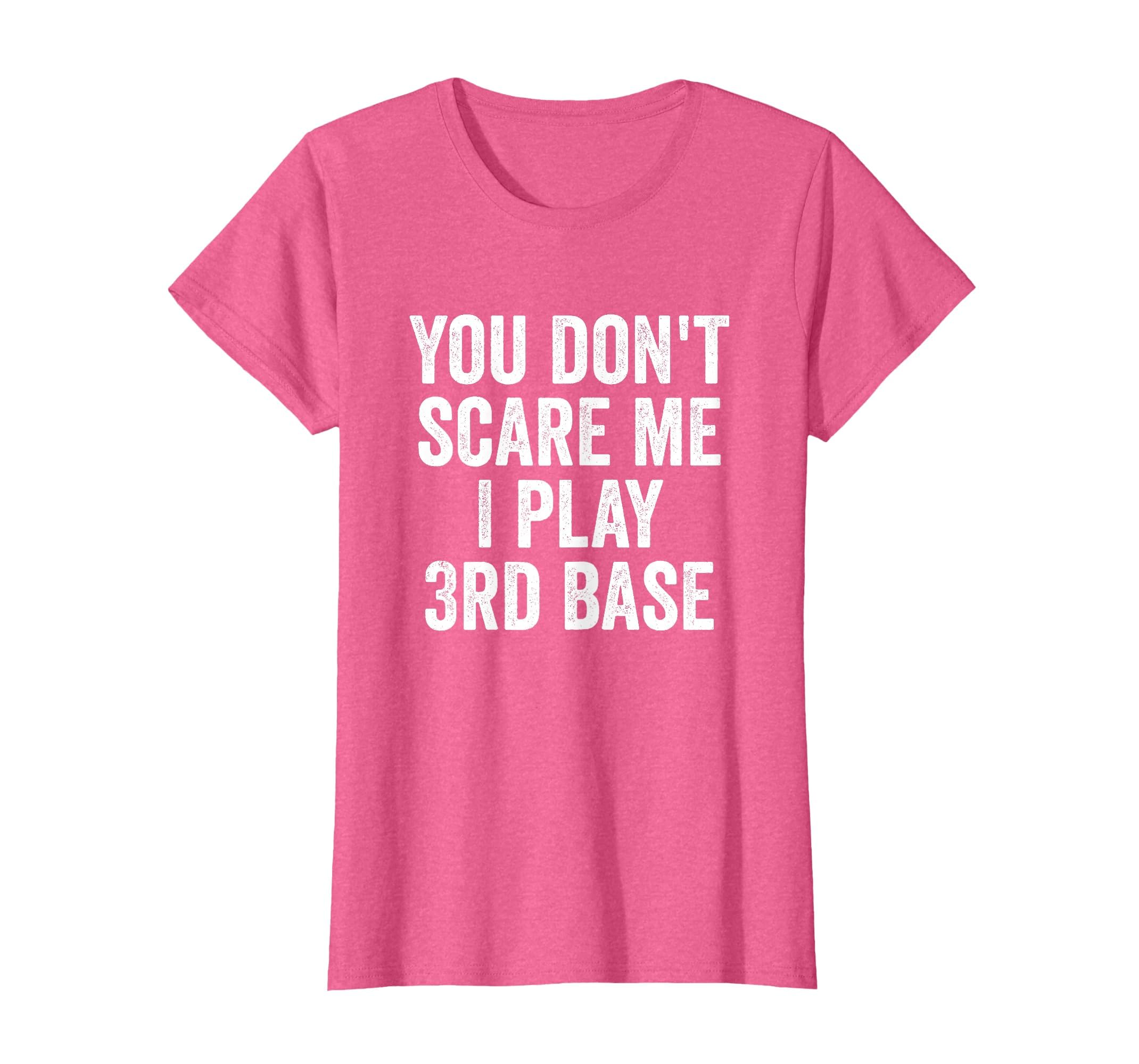 Funny 3Rd Base Player Softball T-Shirt - Fun Novelty Design Men Women - T-Shirt, Sweatshirt, Hoodie