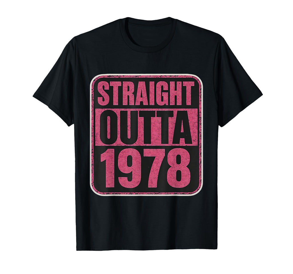 Straight Outta 1978 Birthday T-Shirt - Casual Everyday Wear for Adults - T-Shirt, Sweatshirt, Hoodie