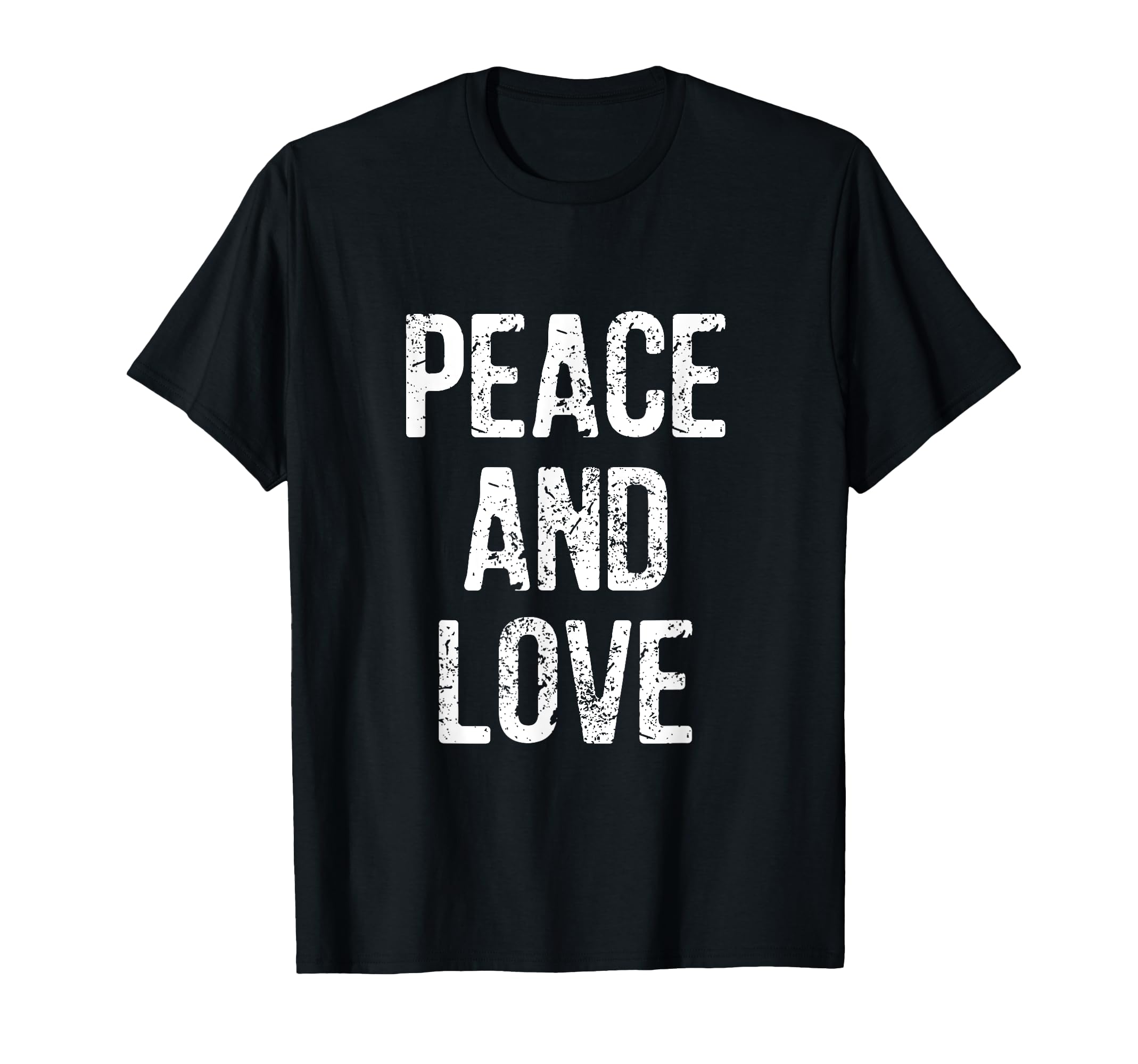 Peace And Love Distressed T-Shirt - Casual Everyday Wear Men Women - T-Shirt, Sweatshirt, Hoodie