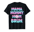 Mama Mommy Mom Bruh Icecream Funny T-Shirt - Aesthetic Graphic for Adults - T-Shirt, Sweatshirt, Hoodie