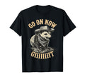 Go Now Git Western Country Possum T-Shirt - Aesthetic Graphic for Adults - T-Shirt, Sweatshirt, Hoodie
