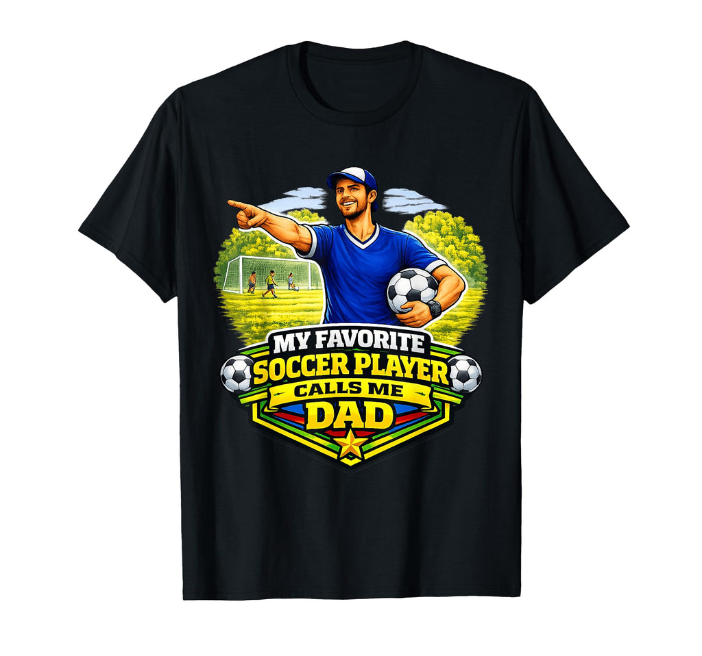 My Favorite Soccer Player Calls Me T-Shirt - Novelty Apparel for Adults - T-Shirt, Sweatshirt, Hoodie