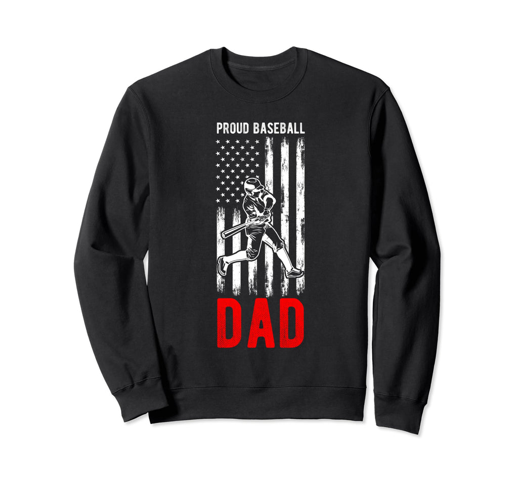 Proud Baseball Dad Family Team Sweatshirt - Unique Graphic for Adults - T-Shirt, Sweatshirt, Hoodie