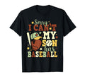 Sorry I Cant My Son Has Baseball T-Shirt - Unique Graphic Men Women - T-Shirt, Sweatshirt, Hoodie