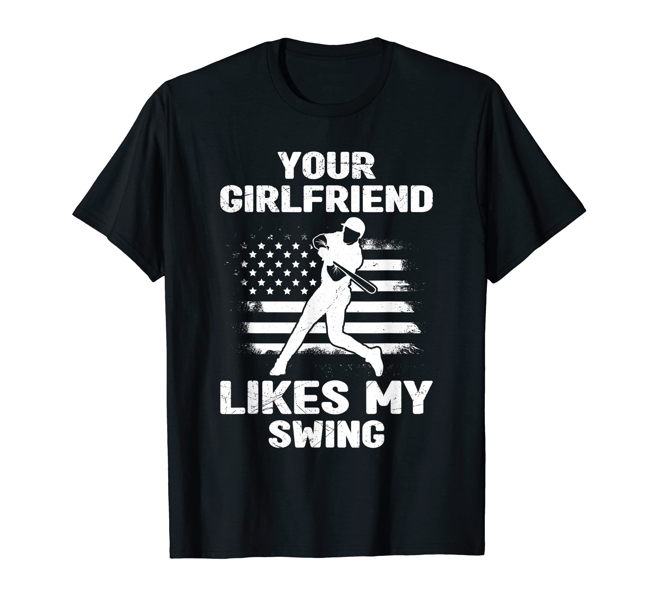 Your Girlfriend Likes My Swing T-Shirt - Aesthetic Graphic for Adults - T-Shirt, Sweatshirt, Hoodie