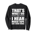 Funny Mixed Tape Lover Music Cassette Sweatshirt - Graphic Print Unisex - T-Shirt, Sweatshirt, Hoodie