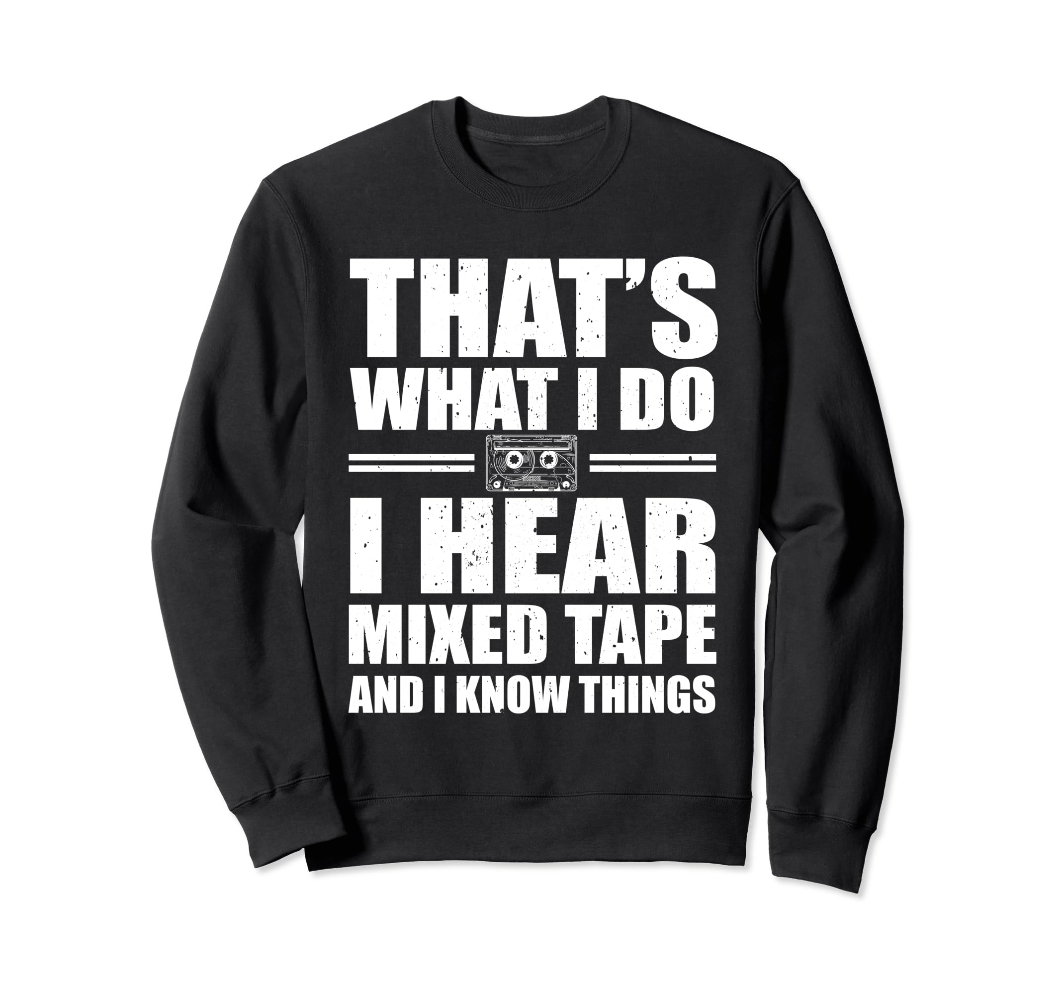 Funny Mixed Tape Lover Music Cassette Sweatshirt - Graphic Print Unisex - T-Shirt, Sweatshirt, Hoodie