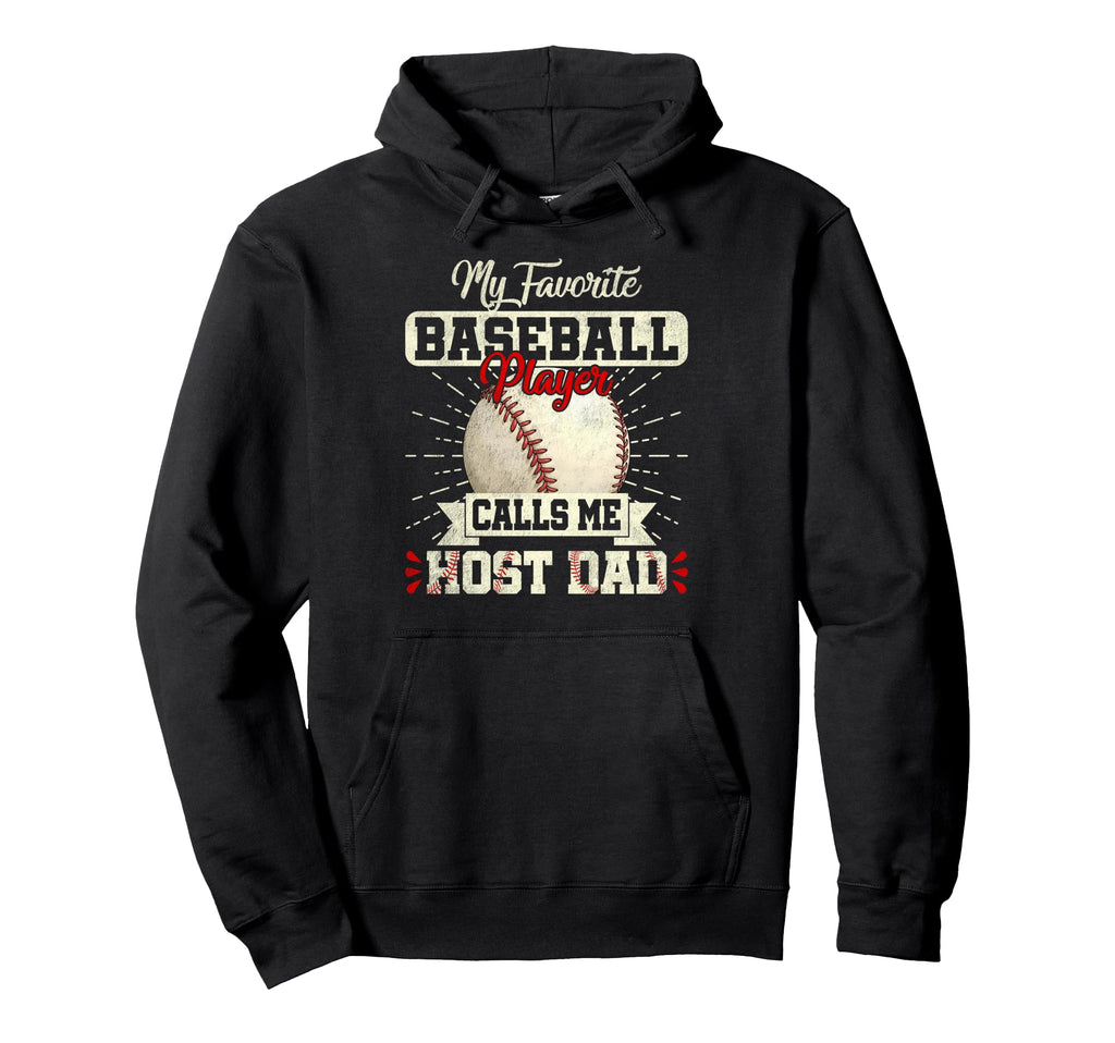 My Favorite Baseball Player Calls Me Host Hoodie - Streetwear Style Unisex - T-Shirt, Sweatshirt, Hoodie