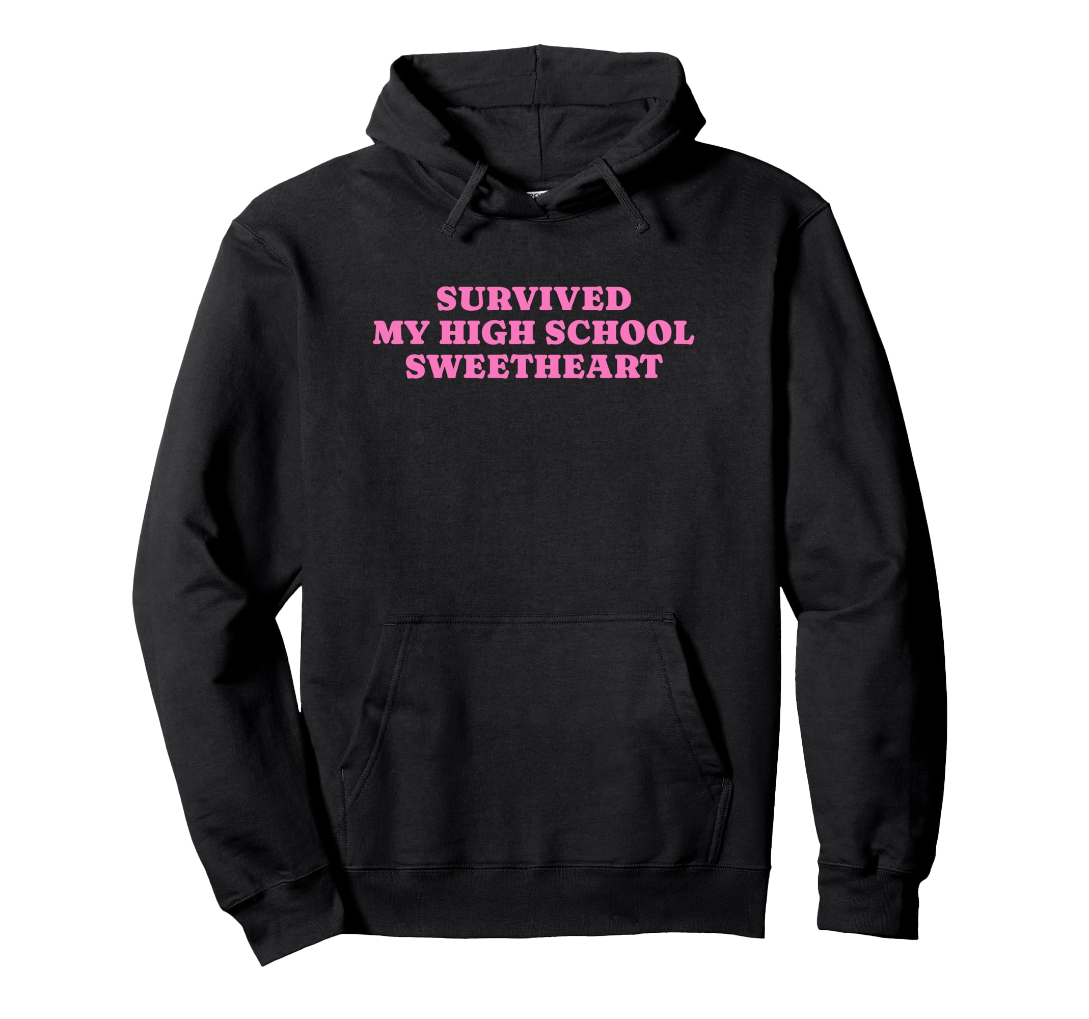 Survived My High School Sweetheart Hoodie - Unique Graphic for Adults - T-Shirt, Sweatshirt, Hoodie
